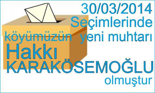 Yeni Muhtarımız Hakkı KARAKÖSEMOĞLU
