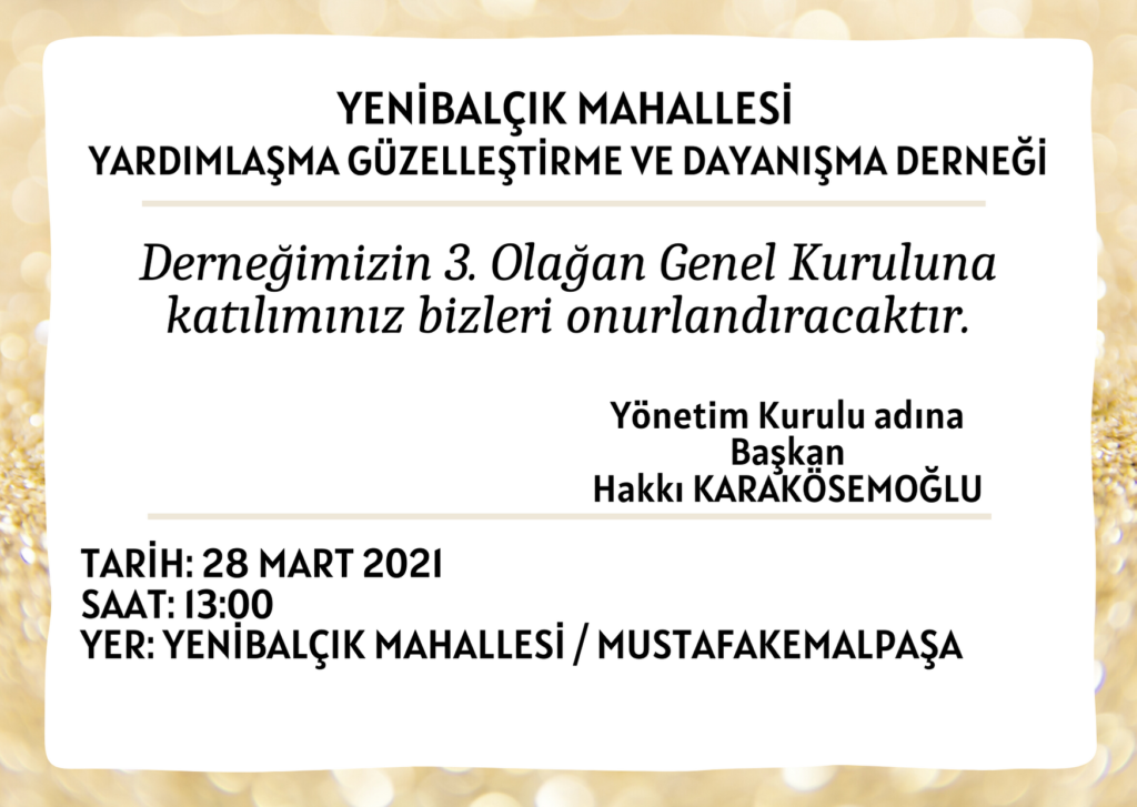 Derneğimizin 3. Olağan Genel Kurulu’na davetlisiniz