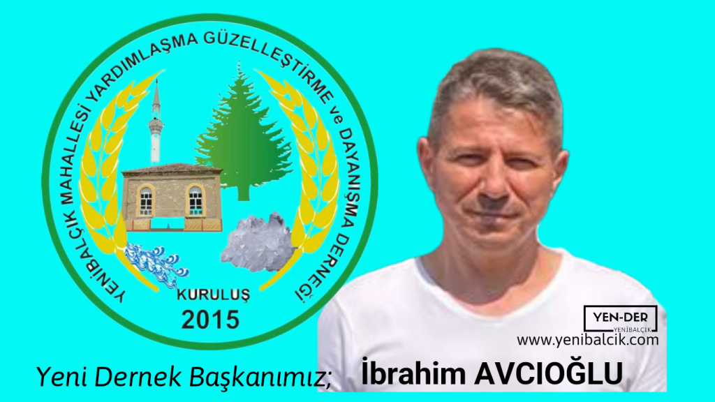 Yeni Dernek Başkanımız İbrahim AVCIOĞLU
